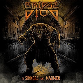 BRIDGE OF DIOD / Of Sinners and Madmen