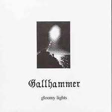 GALLHAMMER / Gloomy Lights