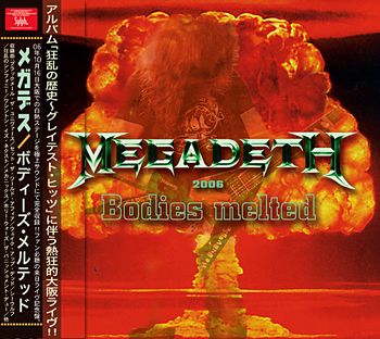 MEGADETH - BODIES MELTED(1CDR)