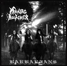 MANIAC BUTCHER / Barbarians