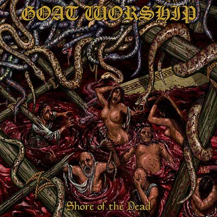 GOAT WORSHIP / Shore of the Dead