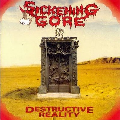 SICKENING GORE / Destructive Realitu (digi) (2018 reissue) ɍĔII