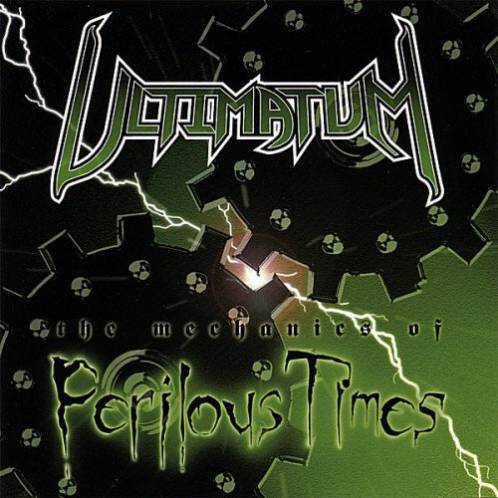 ULTIMATUM / The Mechanics of Perilous Times (Áj