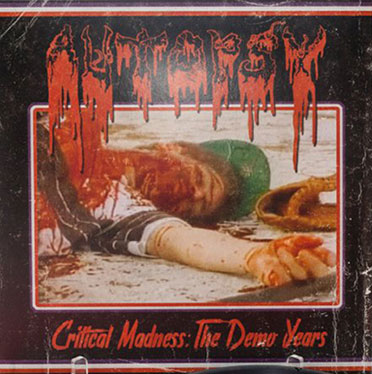 AUTOPSY / Critical Madness: The Demo Years