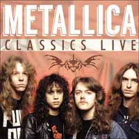 METALLICA / Classics Live