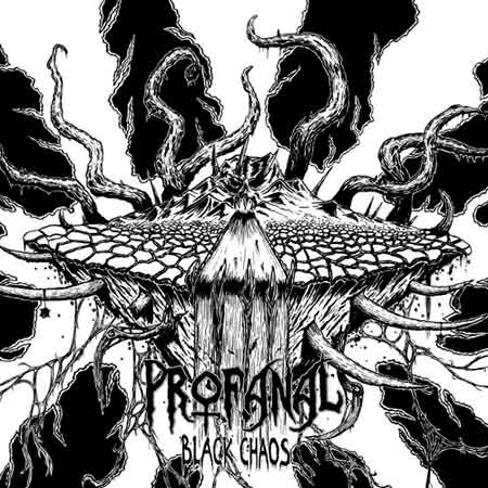 PROFANAL / Black Chaos (C^A Vo DEATH METAL !! ) pb`t