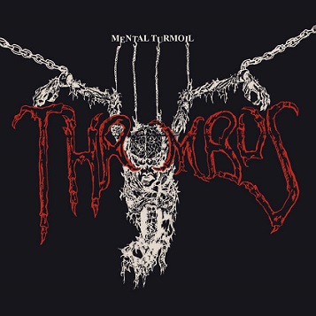 THROMBUS / Mental Turmoil (2018 reissue)