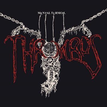 THROMBUS / Mental Turmoil (2018 reissue)