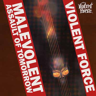 VIOLENT FORCE / Malevolent Assault of Tomorrow (slip) (2018 reissue)