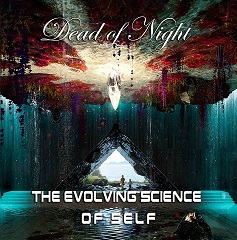 DEAD OF NIGHT / The Evolving Science of Self 
