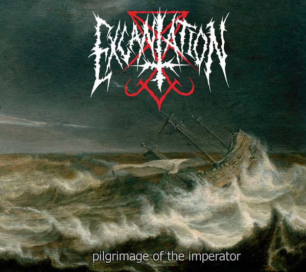 EXCANTATION / Pilgrimage of the Imperator (digi/100 limited)