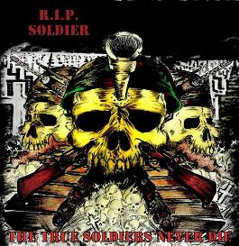R.I.P. SOLDIER / The True Soldiers Never Die (digi)