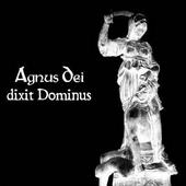 AGNUS DEI / dixit Dominus