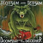 FLOTSAM AND JETSAM / Doomsday for the Deciever + demo (digi) (2018 reissue)