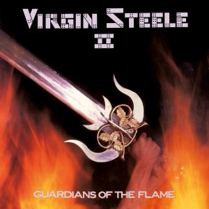 VIRGIN STEELE / Guardians Of The Flame  