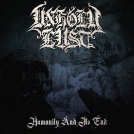 UNHOLY LUST / Humanity and it's End