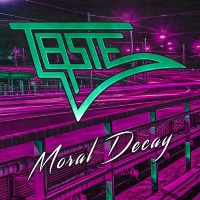 TASTE / Moral Decay (NEW ! )