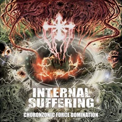 INTERNAL SUFFERING / Choronzonic Force Domination@+4 (2018 reissue)