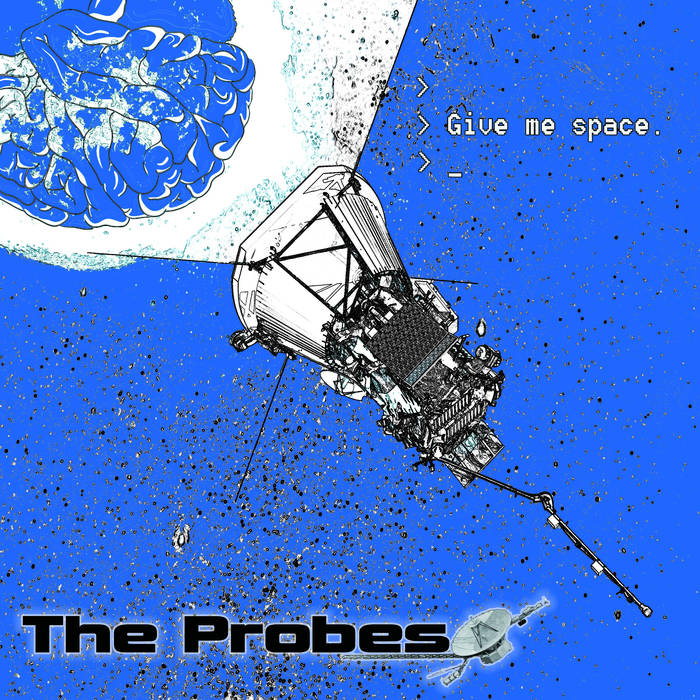 THE PROBES / Give me Space EՁI