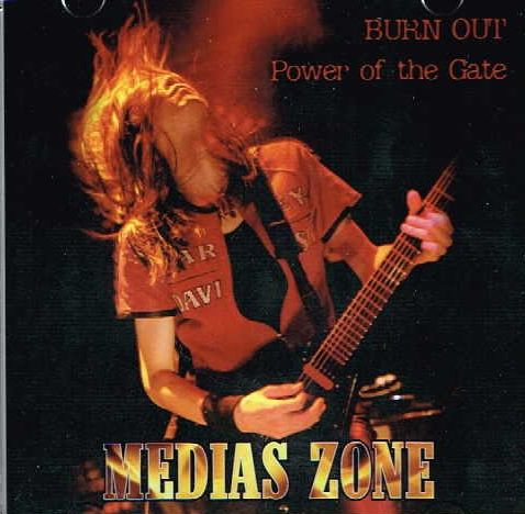MEDIAS ZONE / BURN OUT/Power of the Gate 