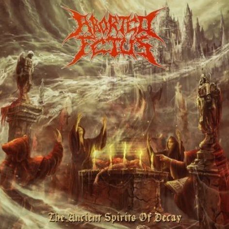 ABORTED FETUS / The Ancient Spirits of Decay