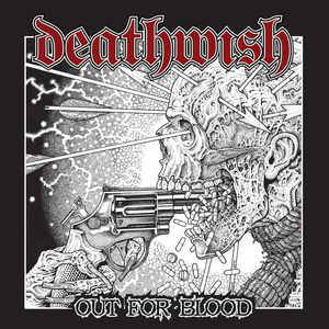 DEATHWISH / Out for Blood 