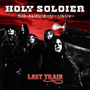 HOLY SOLDIER / Last Train (digi) (2017 reissue)