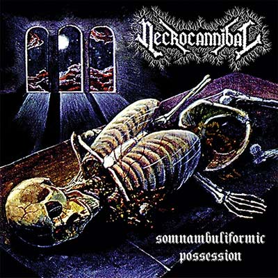 NECROCANNIBAL / Somnambuliformic Possession (2015 reissue/300limited)