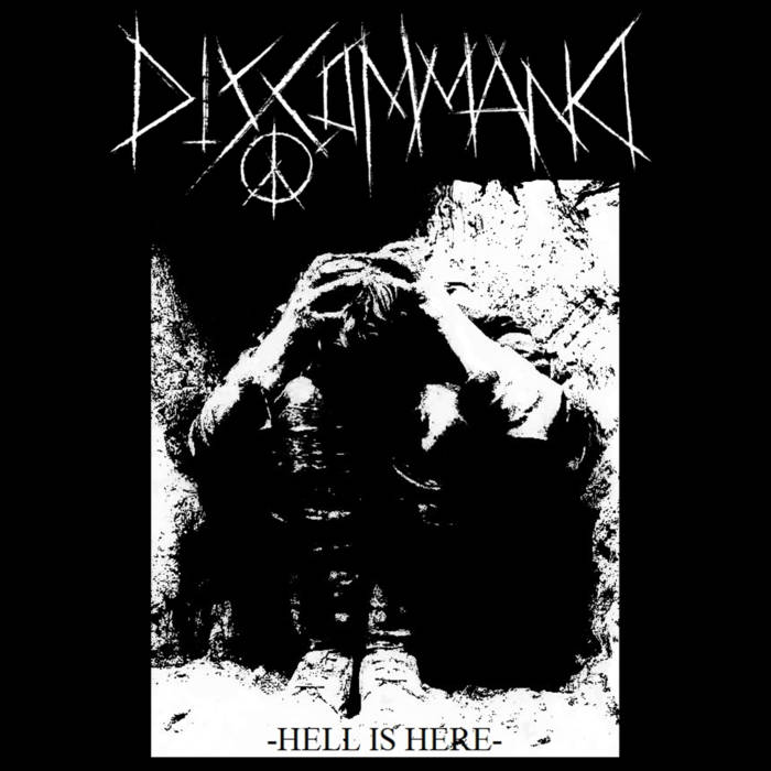 DISCOMMAND / Hell is Here (ŋCRUST DEATH/\[hAEgj