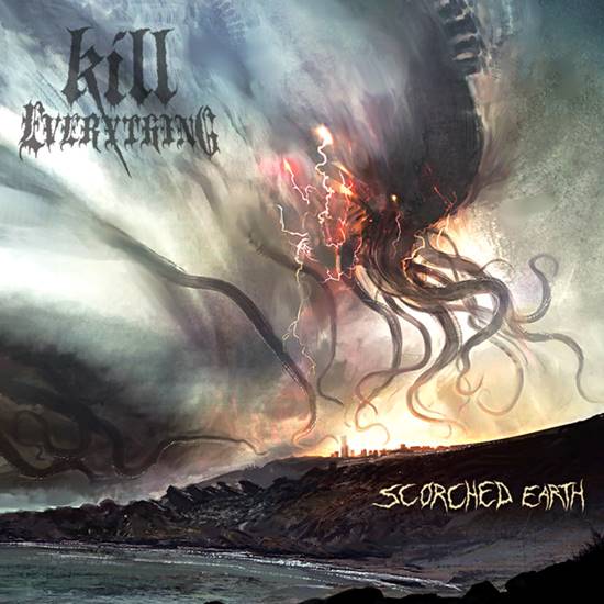 KILL EVERYTHING / Scorched Earth