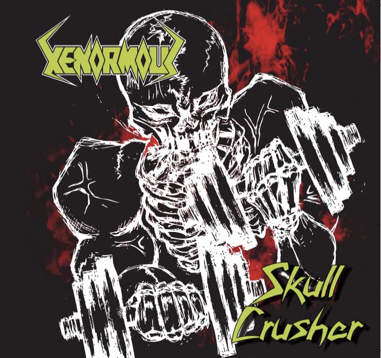XENORMOUS / Skull Crusher