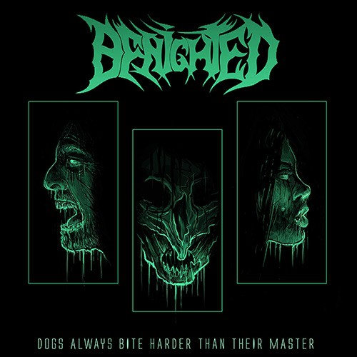 BENIGHTED / Dogs Always Bite Harder than Their Master@(digi)