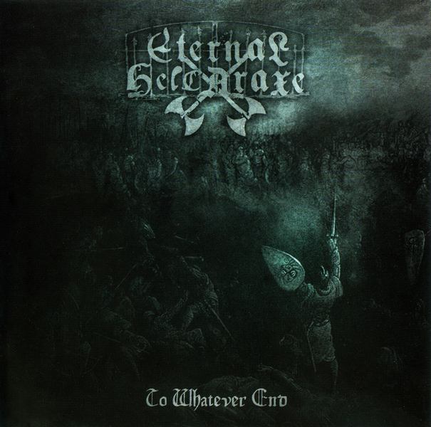 ETERNAL HELCARAXE / To Whatever End (中古）
