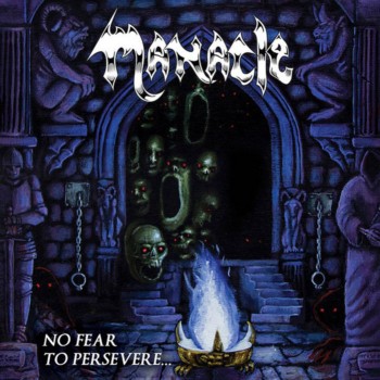 MANACLE / No Fear No Persevere 