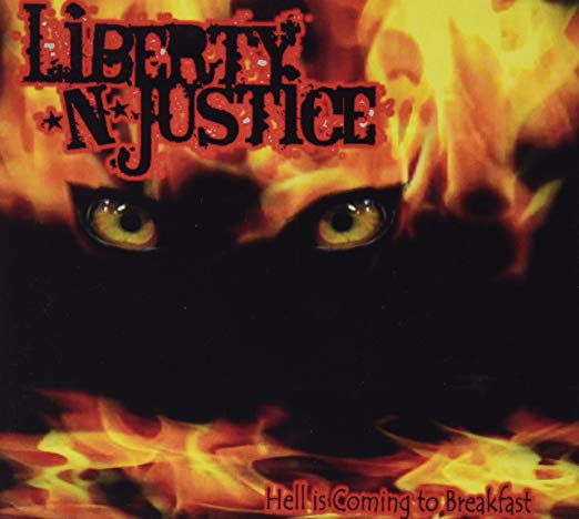 LIBERTY N JUSTICE / Hell is Coming to Breakfast (digi)