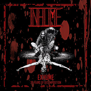 INHUME / Exhume -25 Years of Decomposition (digi) (初期音源集！）