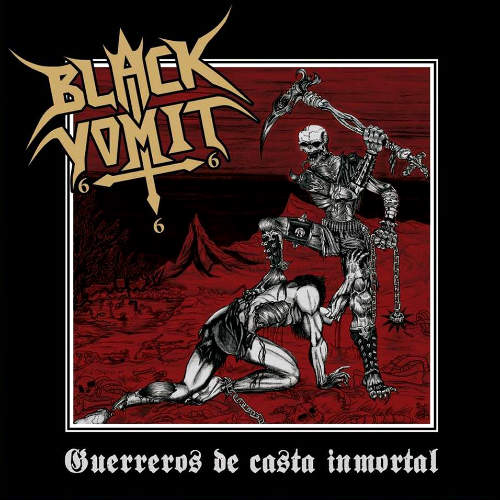 BLACK VOMIT 666 / Guerreros de casta inmortal