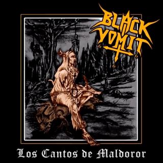 BLACK VOMIT 666 / Los cantos de Maldoror