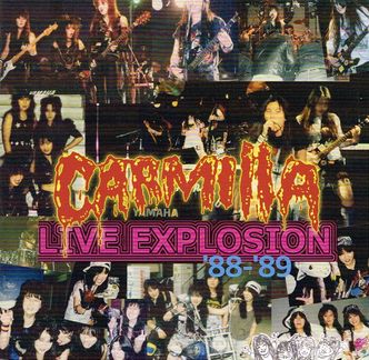 CARMILLA / Live Explosion '88-'89 (80's JAPANESE LADY METAL BAND Complete Works !!!!!!!)@iCD VERSION !!!j