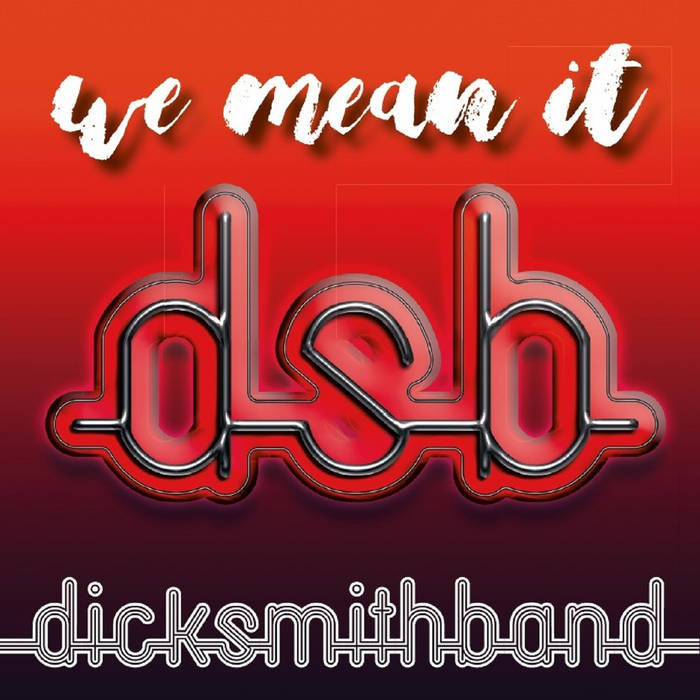 DICK SMITH BAND / We Mean It (N.W.O.B.H.M. ほぼ全音源集！）