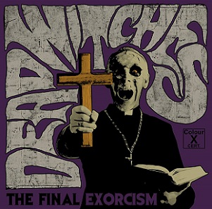 DEAD WITCHES / The Final Exorcism (digi)