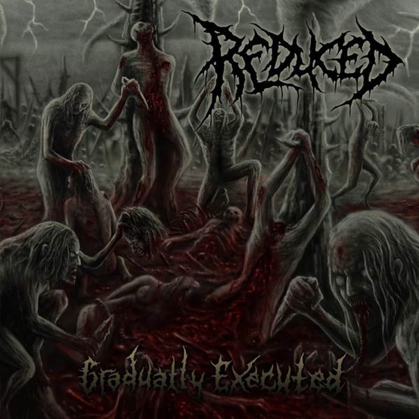 REDUCED / Gradually Executed