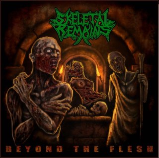 SKELETAL REMAINS /  Beyond the Flesh
