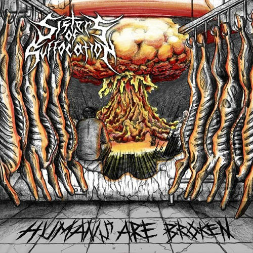 SISTERS OF SUFFOCATION / Humans Are Broken (K[YfX^ NEW !!)