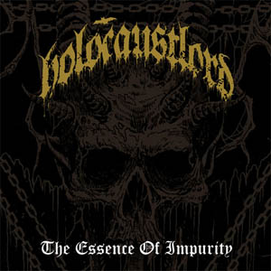 HOLOCAUST LORD / The Essence of Impurity