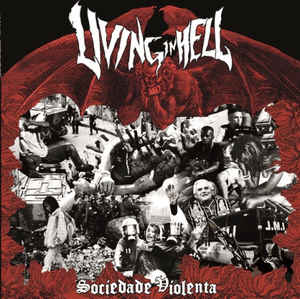 LIVING IN HELL / Sociedade Violenta (Áj