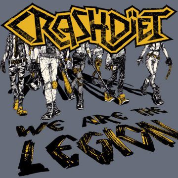 CRASHDIET / We are the Legions (7hj