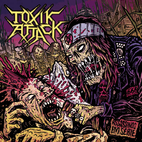 TOXIK ATTACK / Assassinos em Serie