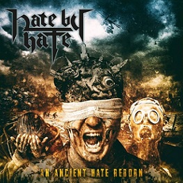 HATE BY HATE / An Ancient Hate Reborn