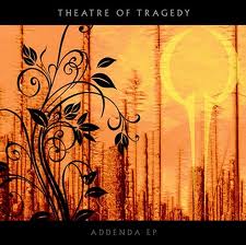 THEATRE OF TRAGEDY / Addenda EP